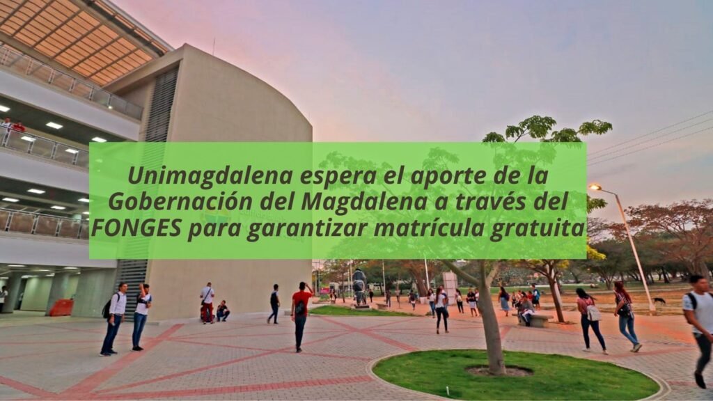 Unimagdalena amplió el plazo para legalización de matrícula financiera